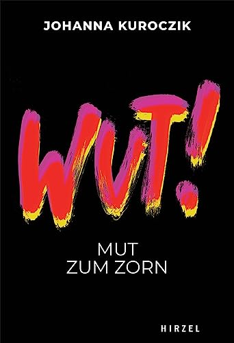 WUT!: Mut zum Zorn (Todsünden)