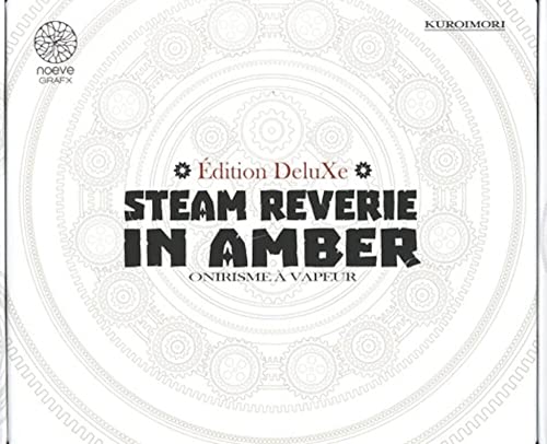 Steam Reverie in Amber - EDITION DELUXE: Avec 1 jeu de cartes Steam Tarot, 2 cartes postales, 2 cartes von NOEVE GRAFX