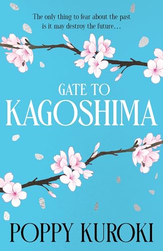 Gate to Kagoshima: ‘Fun, romantic and heartbreaking.’ Pim Wangtechawat, author of The Moon Represents my Heart (Ancestor Memories)
