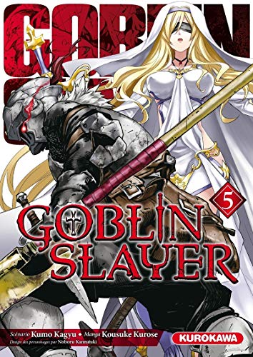 Goblin Slayer - tome 5 (5) von KUROKAWA