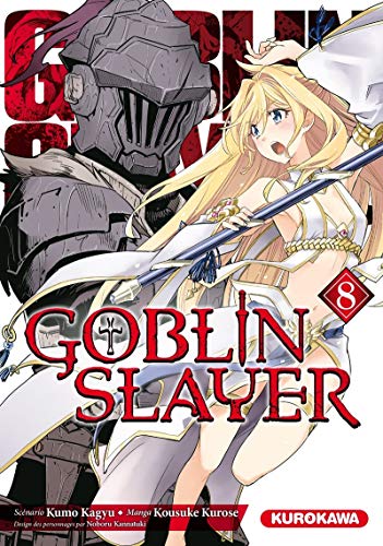 Goblin Slayer - tome 8 (8) von KUROKAWA