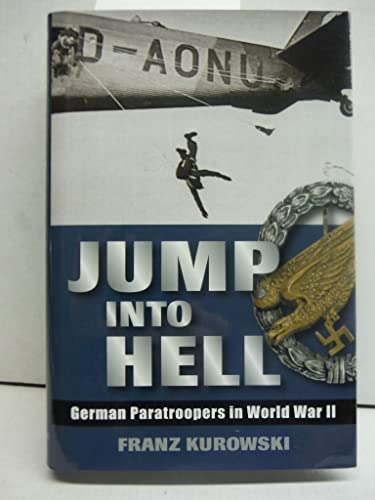Jump Into Hell: German Paratroopers in World War II von Stackpole Books