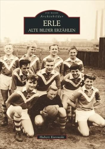 Erle: Alte Bilder erzählen von Sutton Verlag GmbH