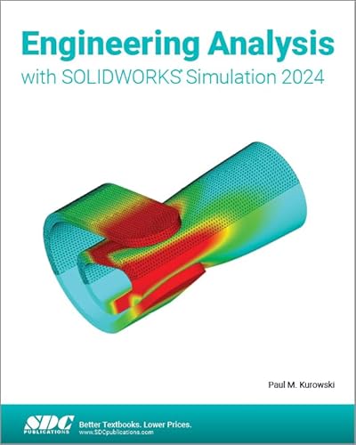 Engineering Analysis With Solidworks Simulation 2024 von SDC Publications