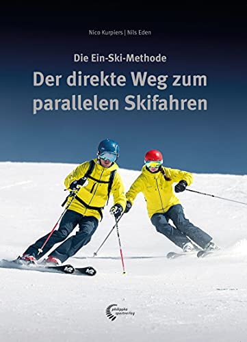 Der direkte Weg zum parallelen Skifahren: Die Ein-Ski-Methode