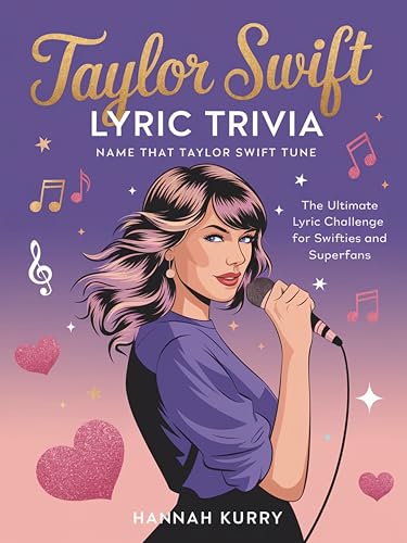 Taylor Swift Lyric Trivia: Name That Taylor Swift Tune: The Ultimate Lyric Challenge for Swifties and Superfans von Grapevine