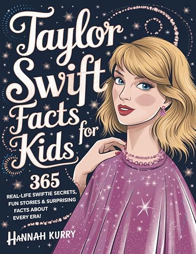 Taylor Swift Facts for Kids: 365 Real-Life Swiftie Secrets, Fun Stories & Surprising Facts About Every Era: Gift Idea for Kids, Girls, Tweens with Trivia, Fun Facts and More! Taylor Swift Facts for Kids: 365 Real-Life Swiftie Secrets, Fun Stories & Surprising Facts About Every Era: Gift Idea for Kids, Girls, Tweens with Trivia, Fun Facts and More! von Grapevine