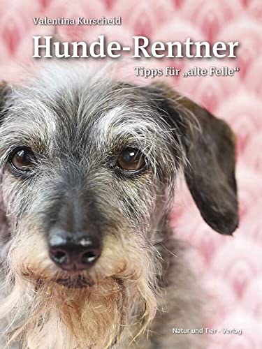Hunde-Rentner: Tipps für "alte Felle" von NTV Natur und Tier-Verlag
