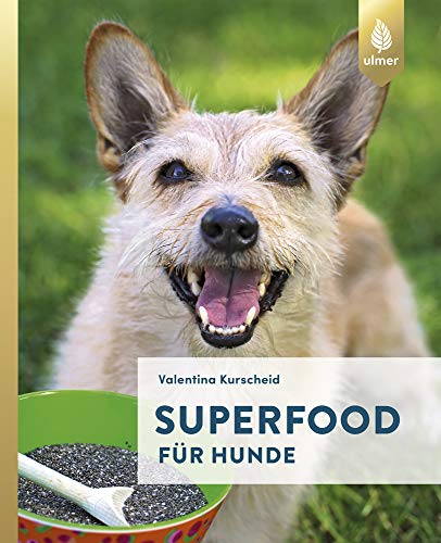 Superfood für Hunde von Verlag Eugen Ulmer