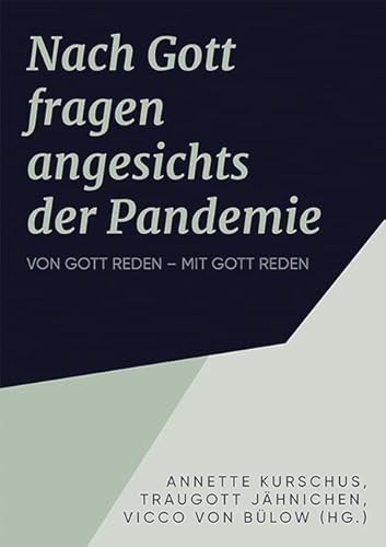 Die Frage nach Gott in der Pandemie: Von Gott reden – mit Gott reden von Luther-Verlag, Bielefeld