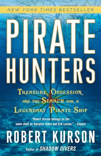 Pirate Hunters: Treasure, Obsession, and the Search for a Legendary Pirate Ship