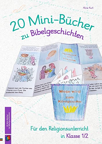 20 Mini-Bücher zu Bibelgeschichten: Für den Religionsunterricht in Klasse 1/2 von Verlag An Der Ruhr