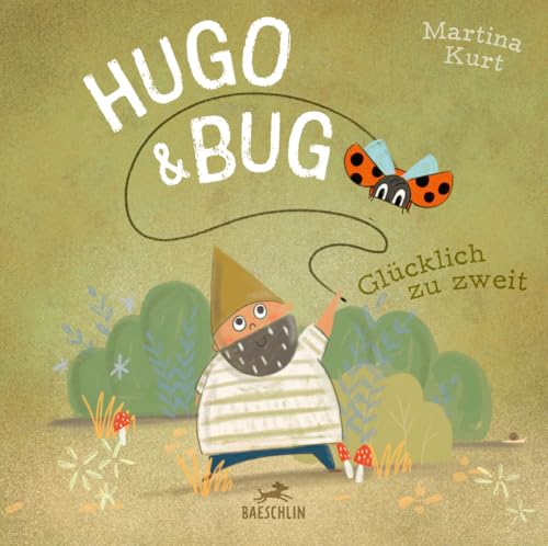 Hugo & Bug: Glücklich zu zweit Hugo & Bug: Glücklich zu zweit von Baeschlin Verlag