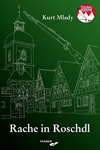 Rache in Roschdl (Mlady-Krimis: Krimis mit Bernd Peter)