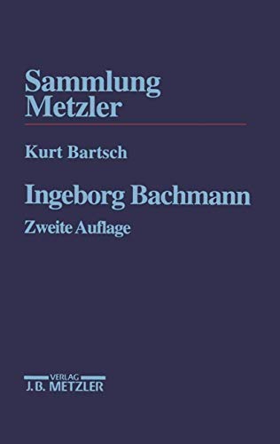 Ingeborg Bachmann (Sammlung Metzler) von J.B. Metzler