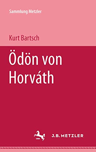 Ödön von Horváth (Sammlung Metzler) von J.B. Metzler