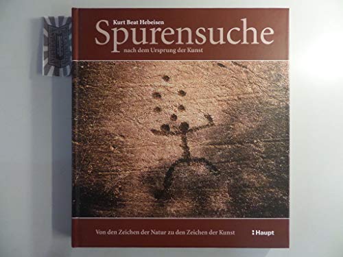Spurensuche nach dem Ursprung der Kunst: Von den Zeichen der Natur zu den Zeichen der Kunst