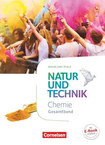 Natur und Technik - Chemie Neubearbeitung - Rheinland-Pfalz - Gesamtband: Schulbuch von Cornelsen Verlag GmbH