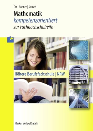 Mathematik: kompetenzorientiert zur Fachhochschulreife
