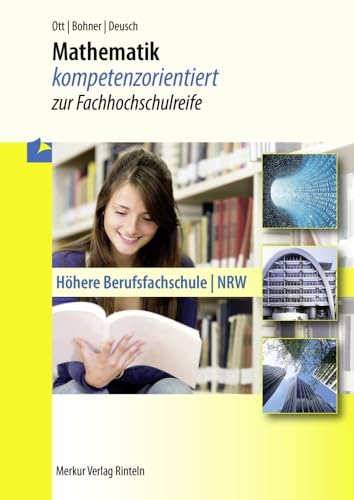 Mathematik: - kompetenzorientiert zur Fachhochschulreife