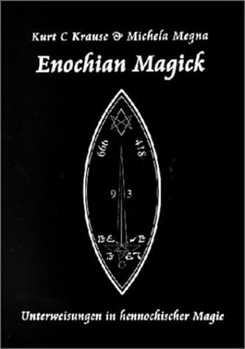 Enochian Magick: Unterweisungen in hennochischer Magie von Esoterischer Verlag