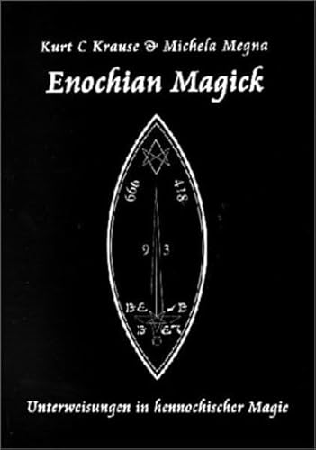 Enochian Magick: Unterweisungen in hennochischer Magie von Esoterischer Verlag