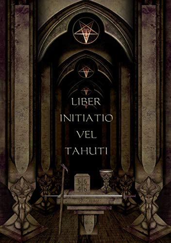 Liber Initiato vel Tahuti: Ermahnung und Unterweisung für jene am Tore des Tempels der Magick