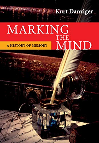 Marking the Mind: A History Of Memory