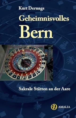 Geheimnisvolles Bern - Sakrale Stätten an der Aare