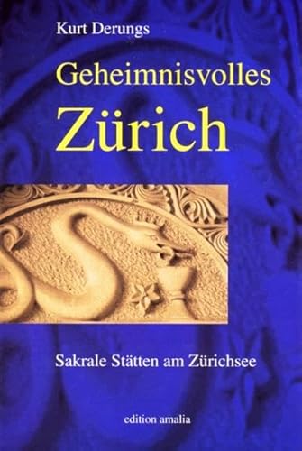 Geheimnisvolles Zürich: Sakrale Stätten am Zürichsee