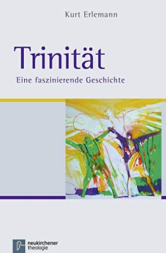 Trinität: Eine faszinierende Geschichte von Neukirchener / Vandenhoeck & Ruprecht