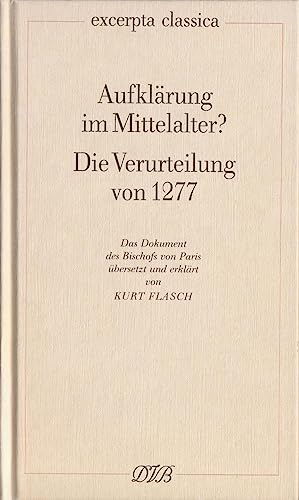 Aufklärung im Mittelalter?. Die Verurteilung von 1277 / Aufklärung im Mittelalter? Die Verurteilung von 1277: Das Dokument des Bischofs von Paris