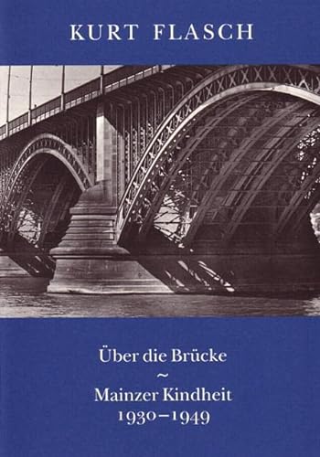 Über die Brücke: Mainzer Kindheit 1930-1949 von Klostermann Vittorio GmbH