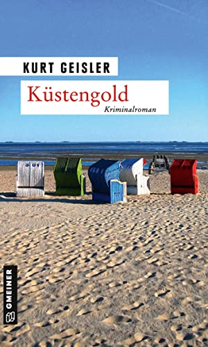 Küstengold: Kriminalroman (Kriminalromane im GMEINER-Verlag)