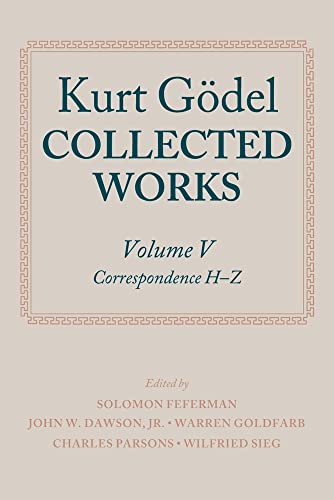 Kurt Godel: Collected Works: Volume V (Volume 5)