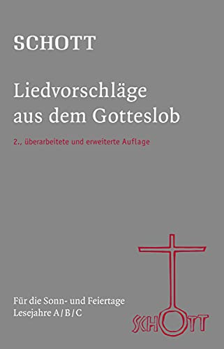 SCHOTT Liedvorschläge aus dem Gotteslob: Für die Sonn- und Feiertage Lesejahre A/B/C von Herder Verlag GmbH