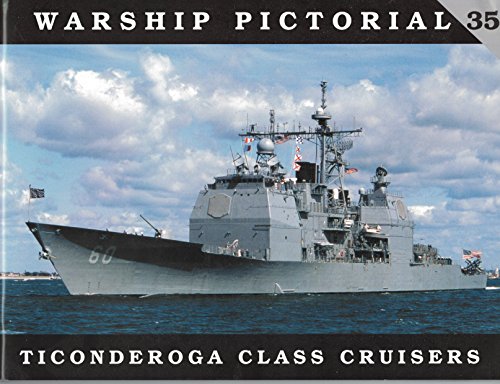 Warship Pictorial No. 35 - Ticonderoga Class Cruisers