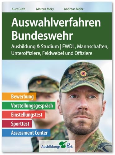 Auswahlverfahren Bundeswehr: Bewerbung, Vorstellungsgespräch, Einstellungstest, Sporttest, Assessment Center | Ausbildung und Studium | FWDL, Mannschaften, Unteroffiziere, Feldwebel und Offiziere