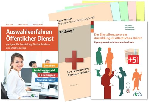 Auswahlverfahren und Einstellungstest Öffentlicher Dienst – alles in einem Paket: Bewerbung, Vorstellungsgespräch, Eignungstest, Assessment Center | Ausbildung & Duales Studium