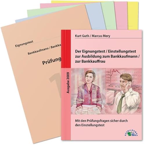 Der Eignungstest / Einstellungstest zur Ausbildung zum Bankkaufmann / zur Bankkauffrau: Mit den Prüfungsfragen sicher durch den Einstellungstest: Mit ... Buch mit Prüfungsmappe und 5 Prüfungsbögen