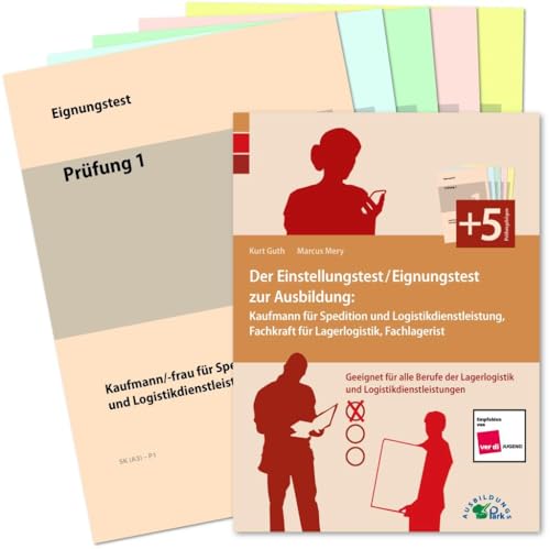 Der Eignungstest / Einstellungstest zur Ausbildung zum Kaufmann für Spedition und Logistikdienstleistung, Fachkraft für Lagerlogistik und ... alle Berufe in Spedition, Lager und Logistik