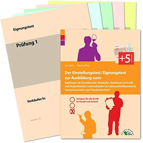 Der Einstellungstest / Eignungstest zur Ausbildung im Handel und Verkauf: Geeignet für alle Berufe im Einzelhandel, Groß- und Außenhandel und Verkauf Der Einstellungstest / Eignungstest zur Ausbildung im Handel und Verkauf: Geeignet für alle Berufe im Einzelhandel, Groß- und Außenhandel und Verkauf