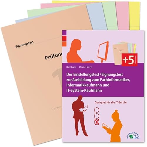 Der Einstellungstest / Eignungstest zur Ausbildung zum Fachinformatiker, Informatikkaufmann und IT-System-Kaufmann: Geeignet für alle IT-Berufe Der Einstellungstest / Eignungstest zur Ausbildung zum Fachinformatiker, Informatikkaufmann und IT-System-Kaufmann: Geeignet für alle IT-Berufe