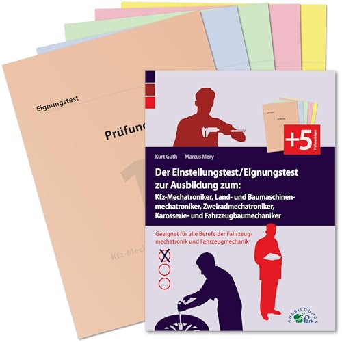 Der Einstellungstest / Eignungstest zur Ausbildung zum Kfz-Mechatroniker, Mechaniker für Land- und Baumaschinentechnik, Zweiradmechatroniker, ... der Fahrzeugmechatronik und Fahrzeugmechanik Der Einstellungstest / Eignungstest zur Ausbildung zum Kfz-Mechatroniker, Mechaniker für Land- und Baumaschinentechnik, Zweiradmechatroniker, ... der Fahrzeugmechatronik und Fahrzeugmechanik