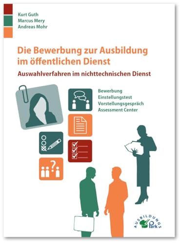 Die Bewerbung zur Ausbildung im öffentlichen Dienst: Auswahlverfahren im nichttechnischen Dienst