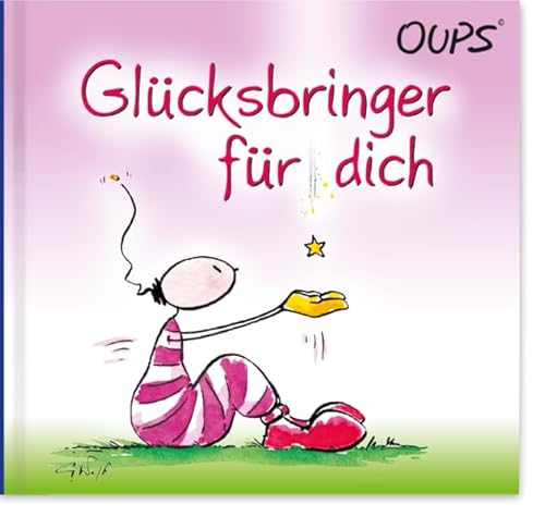 Ein Glücksbringer für dich: Oups Minibuch: Glücksgedanken, die Herz und Seele beru¨hren und ein Lächeln auf die Lippen zaubern von werteART Verlag GmbH