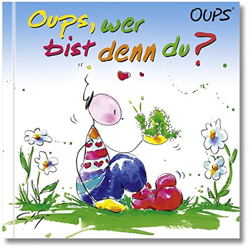 Oups, wer bist denn du?: Oups Kinderbuch von werteArt Verlag