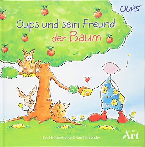 Oups und sein Freund der Baum: Oups Kinderbuch von werteART Verlag GmbH