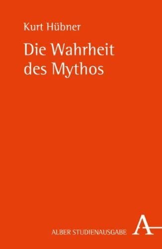 Die Wahrheit des Mythos Die Wahrheit des Mythos von Alber