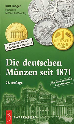 Die deutschen Münzen seit 1871: Bewertungen mit aktuellen Marktpreisen